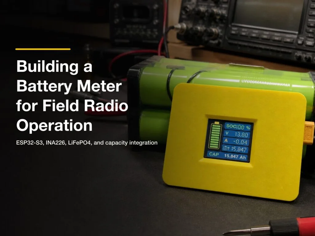 Feature image with the title "Building a Battery Meter for Field Radio Operation" over a realistic workbench scene showing a yellow battery meter and a 4S LiFePO4 battery pack.