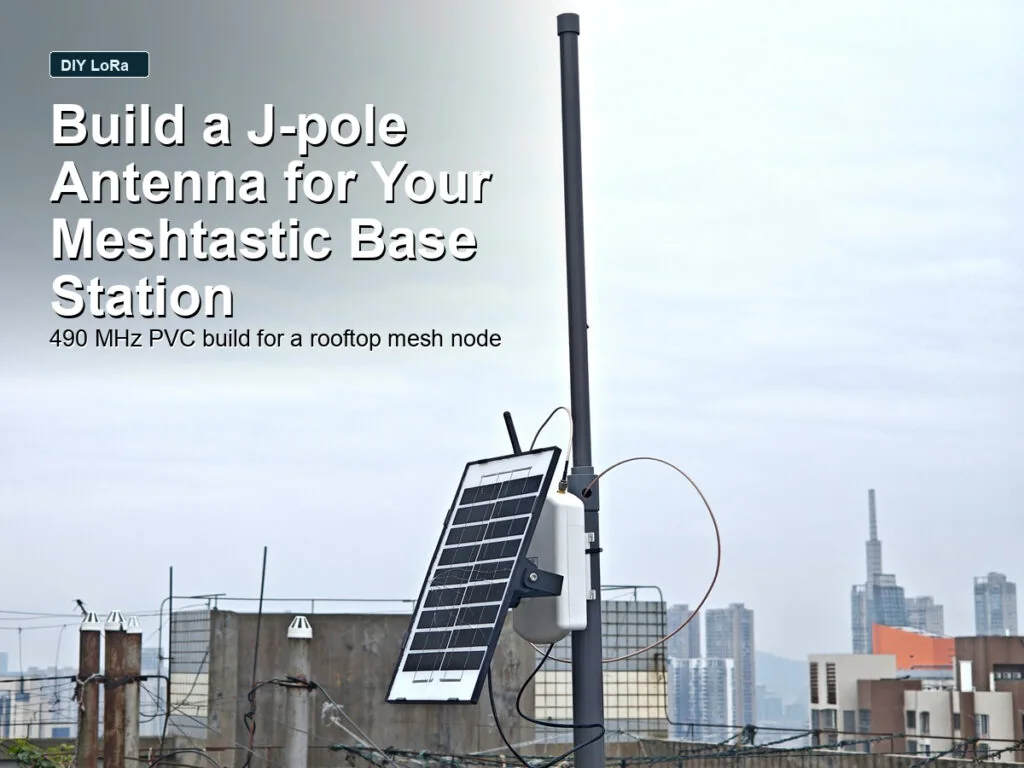 Feature image showing a rooftop LoRa Meshtastic base station with a homemade PVC J-Pole antenna and solar panel